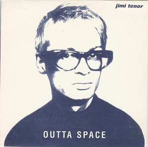 JIMI TENOR / ジミ・テナー / OUTTA SPACE