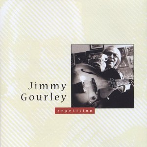 JIMMY GOURLEY / ジミー・ガーリー / Repetition