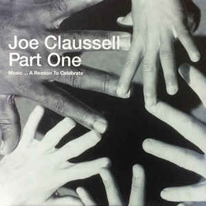JOE CLAUSSELL / ジョー・クラウゼル / Music... A Reason To Celebrate (Part One)