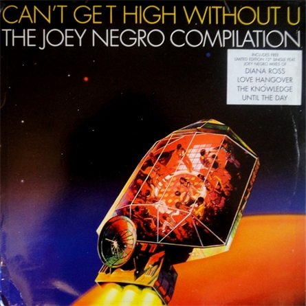 JOEY NEGRO / ジョーイ・ネグロ / CAN'T GET HIGH WITHOUT YOU