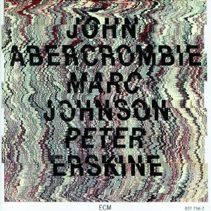 JOHN ABERCROMBIE / ジョン・アバークロンビー / John Abercrombie Trio