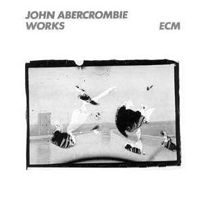 JOHN ABERCROMBIE / ジョン・アバークロンビー / Works(LP)