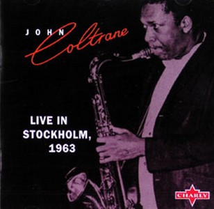 JOHN COLTRANE / ジョン・コルトレーン / Live in Stockholm, 1963