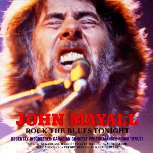 JOHN MAYALL / ジョン・メイオール / ROCK THE BLUES TONIGHT