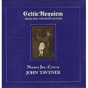JOHN TAVERNER / CELTIC REQUIEM