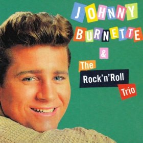 JOHNNY BURNETTE & THE ROCK'N ROLL TRIO / ジョニー・バーネット＆ザ・ロックン・ロール・トリオ / PLUS -ITALY