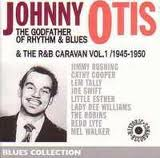 JOHNNY OTIS / ジョニー・オーティス / WITH THE R&B CARAVAN VOL.1:1945-50