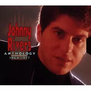 ANTHOLOGY 1964 1977/JOHNNY RIVERS/ジョニー・リヴァース｜OLD