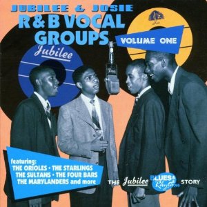 V.A. (JUBILEE & JOSIE R & B VOCAL GROUPS) / JUBILEE & JOSIE R & B VOCAL GROUPS : VOL.1