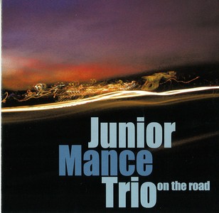 JUNIOR MANCE / ジュニア・マンス / On The Road