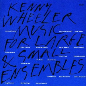 ケニー・ホイーラー / Music For Large And Small Ensembles(2CD)