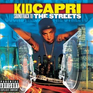 KID CAPRI / キッド・カプリ / SOUNDTRACK TO THE STREETS