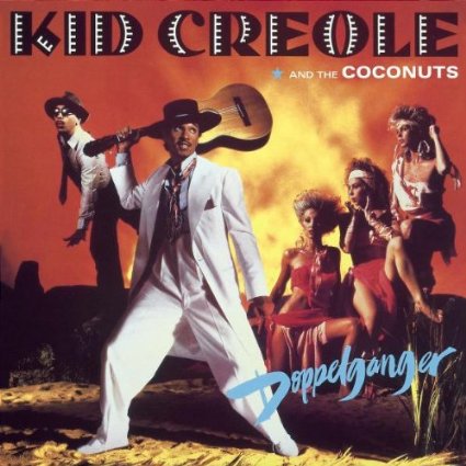 KID CREOLE & THE COCONUTS / キッド・クレオール&ザ・ココナッツ / DOPPELGANGER