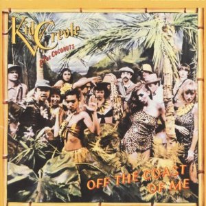 KID CREOLE & THE COCONUTS / キッド・クレオール&ザ・ココナッツ / OFF THE COAST OF ME