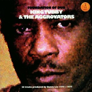 KING TUBBY & THE AGROVATORS / FOUNDATION OF DUB