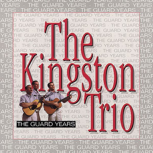 KINGSTON TRIO / キングストン・トリオ / THE GUARD TRIO