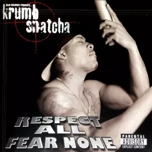 KRUMBSNATCHA / RESPECT ALL FEAR NONE