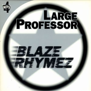 LARGE PROFESSOR / ラージ・プロフェッサー / BLAZE RHYMEZ