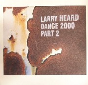 LARRY HEARD / ラリー・ハード / DANCE 2000 (Pt.2)