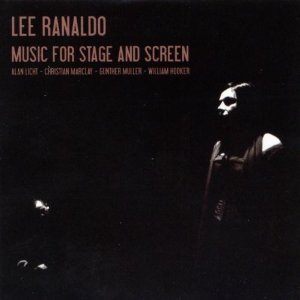 LEE RANALDO / リー・ラナルド / MUSIC FOR THE STAGE & SCREEN