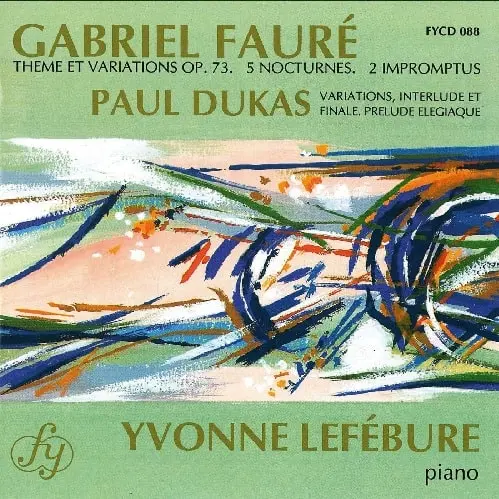 YVONNE LEFEBURE / イヴォンヌ・ルフェビュール / FAURE:THEME ET VARIATIONS / DUKAS:VARIATIONS INTERLUDE ET FINALE