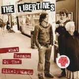 LIBERTINES / リバティーンズ / WHAT BECAME OF THE LIKELY LADS