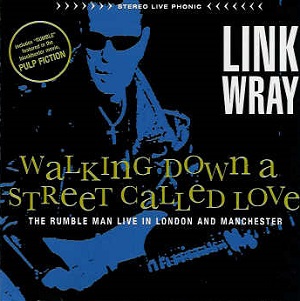 LINK WRAY / リンク・レイ / WALKING DOW A STREET
