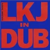 LINTON KWESI JOHNSON / リントン・クゥエシ・ジョンソン / LKJ IN DUB VOL. 3