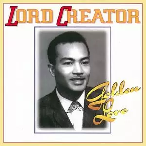 LORD CREATOR / ロード・クリエイター / GOLDEN LOVE