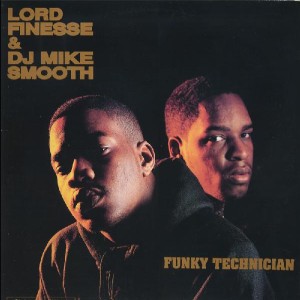LORD FINESSE & DJ MIKE SMOOTH / THE FUNKY TECHNICIAN