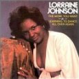LORRAINE JOHNSON / ロレイン・ジョンソン / THE MORE YOU WANT + LEARNING TO DANCE ALL OVER AGAIN (2 ON 1)