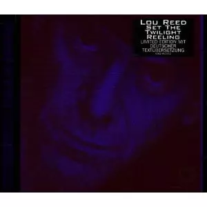 LOU REED / ルー・リード / SET THE TWILIGHT REELING