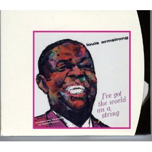 LOUIS ARMSTRONG / ルイ・アームストロング / I've Got the World on a String(2CD)