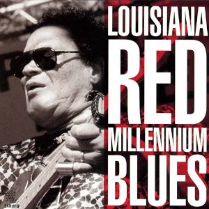 LOUISIANA RED / ルイジアナ・レッド / MILLENNIUM BLUES