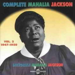 MAHALIA JACKSON / マヘリア・ジャクソン / COMPLETE MAHALIA JACKSON VOL.2: 1947-1950