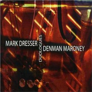 MARK DRESSER / マーク・ドレッサー / Duologues