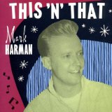 MARK HARMAN / マークハーマン / THIS'N'THAT