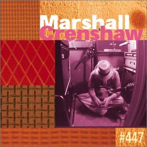 447 - USA/MARSHALL CRENSHAW/マーシャル・クレンショウ｜OLD  ROCK｜ディスクユニオン・オンラインショップ｜diskunion.net