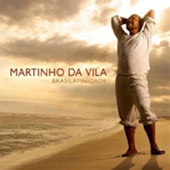 MARTINHO DA VILA / マルチーニョ・ダ・ヴィラ / BRASILATINIDADE