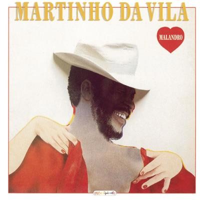 MARTINHO DA VILA / マルチーニョ・ダ・ヴィラ / CORACAO MALANDRO