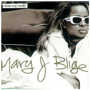 MARY J. BLIGE / メアリー・J.ブライジ / SHARE MY WORLD