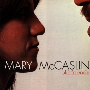 MARY MCCASLIN / OLD FRIENDS
