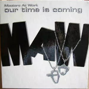 OUR TIME IS COMING/MASTERS AT WORK/マスターズ・アット・ワーク