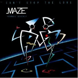 MAZE FEATURING FRANKIE BEVERLY / メイズ・フィーチャリング・フランキー・ビバリー / CAN'T STOP THE LOVE