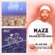 MAZE & FRANKIE BEVERLY / WE ARE ONE/CAN'T STOP THE LOVE