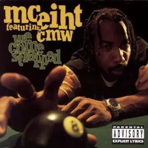MC EIHT & CMW / WE COME STRAPPED