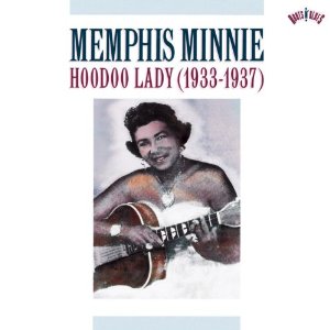 MEMPHIS MINNIE / メンフィス・ミニー / HOODOO LADY 1933-37