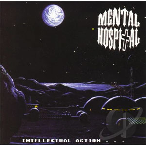 MENTAL HOSPITAL / INTELLECTUAL ACTION