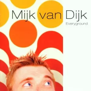 MIJK VAN DIJK / マイク・ヴァン・ダイク / EVERYGROUND