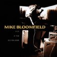 MIKE BLOOMFIELD / マイク・ブルームフィールド / LIVE AT THE OLD WALDORF